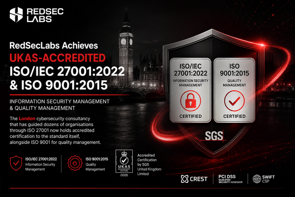 RedSecLabs Achieves UKAS-Accredited ISO 27001:2022 and ISO 9001:2015 Certification